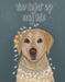 Labrador Yellow, You Light Up, Dog Art Print, Wall art | FabFunky